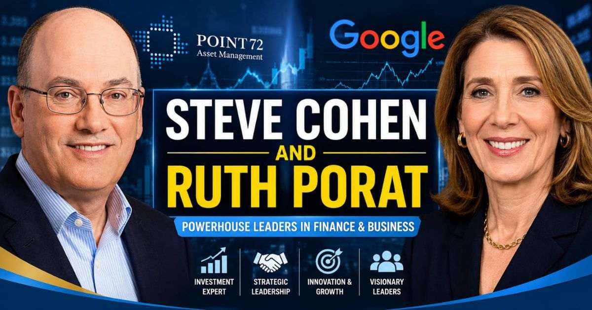 Steve cohen and ruth porat: Influence Guide 2026